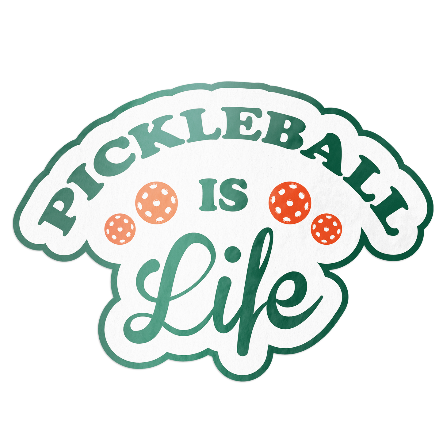 Barrel Down South - Pickleball Is Life Pickleball Sticker
