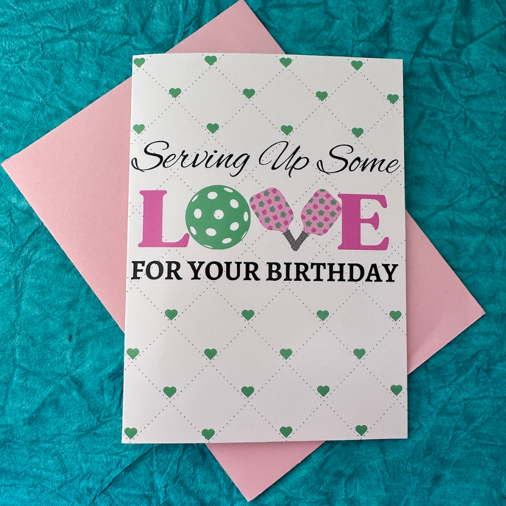 Pickleball Birthday Card - Serving Up Some Love