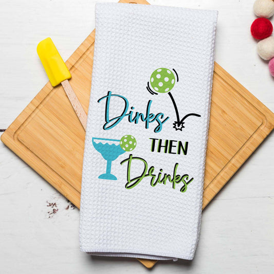 Dinks Then Drinks Pickleball Towel, Funny Kitchen Decor